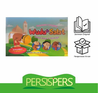 Panduan Lengkap Wudhu dan Shalat Untuk Anak